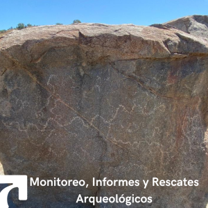 Monitoreo, Informes y Rescates Arqueológicos